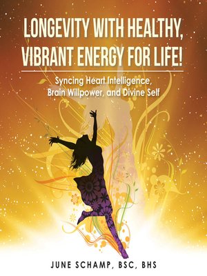 cover image of Longevity with Healthy, Vibrant Energy for Life!